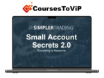 Simpler Trading – Small Account Secrets 2.0