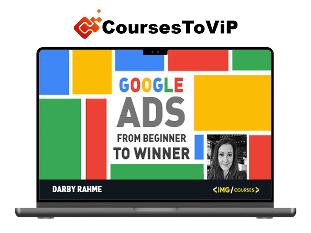 Darby Rahme Google Ads – Beginner to Winner