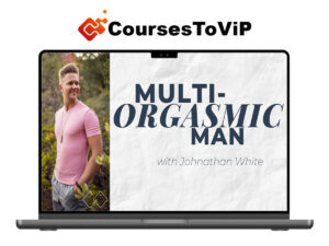 Johnathan White – Multi-Orgasmic Man 2.0