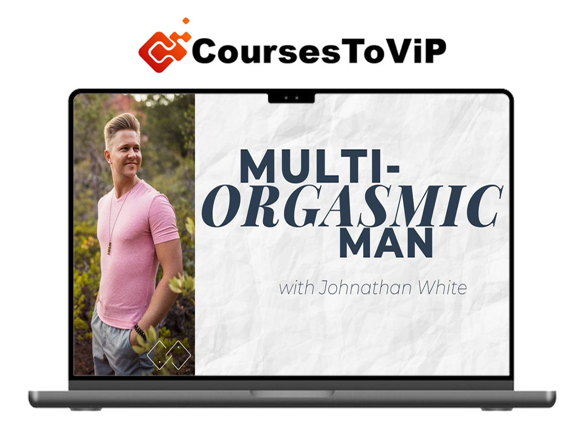 Johnathan White – Multi-Orgasmic Man 2.0