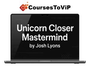 Josh Lyons – Unicorn Closer Mastermind (Completed Version)