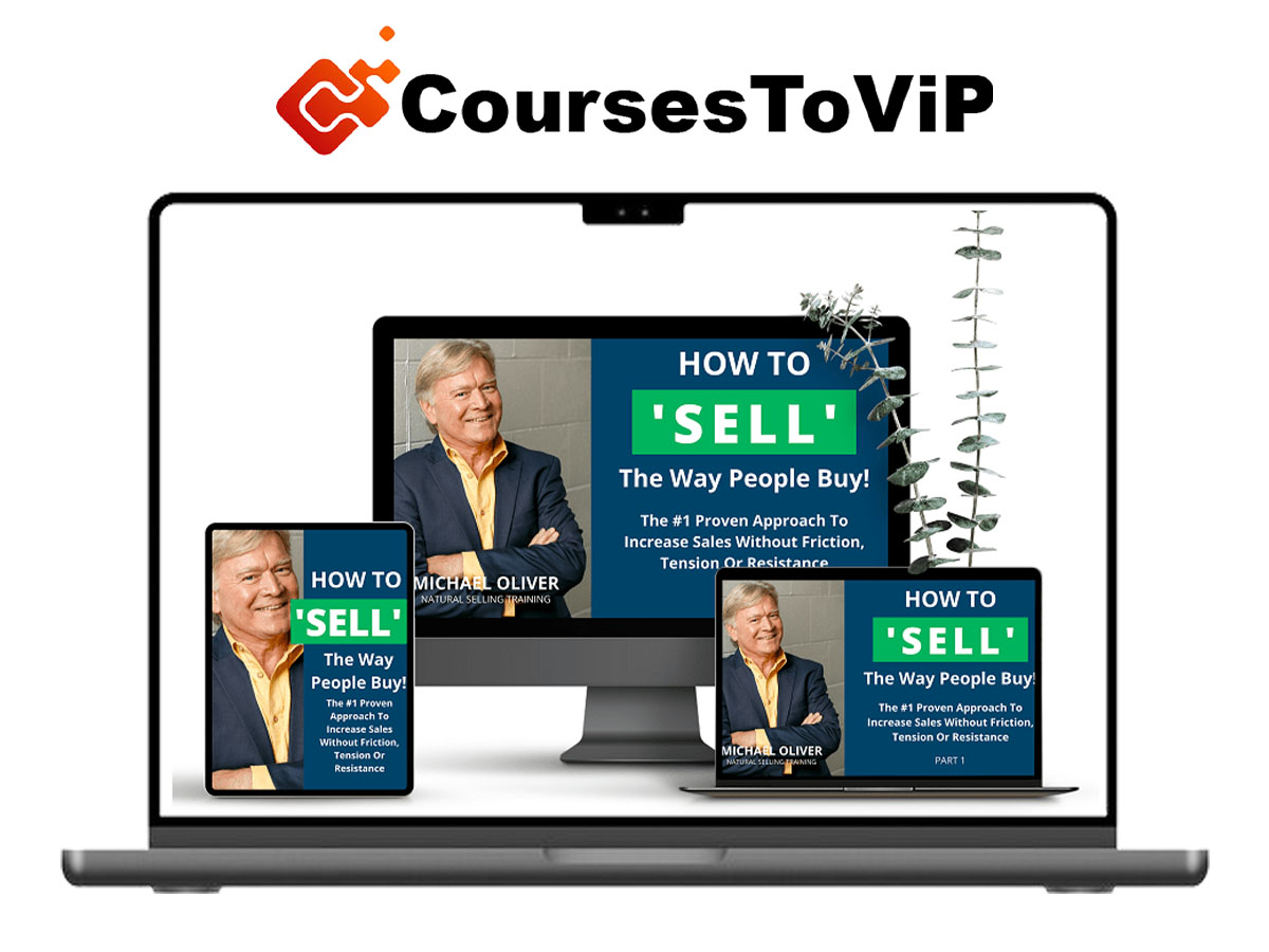 Michael Oliver – How to ‘Sell’ The Way People Buy!