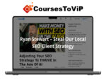 Ryan Stewart – Steal Our Local SEO Client Strategy